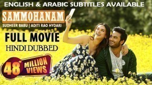 'Sammohanam Full Movie Dubbed In Hindi | Sudheer Babu, Aditi Rao Hydari (English & Arabic Subtitles)'