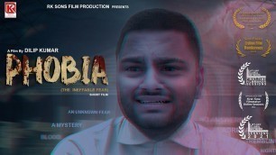 'PHOBIA -The Ineffable Fear | Award winning Short Film 2021 | A Film By Dilip Kumar'