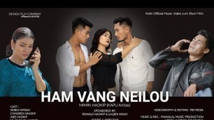 'Hamvang neilou || Kuki Official Music Video Cum Short Film 2022 || Mimin Haokip Song'