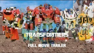 'Transformers: Battlegrounds Full Movie trailer'