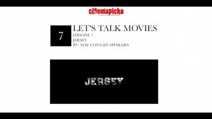 'Let\'s Talk Movies - Episode 7 - Jersey'