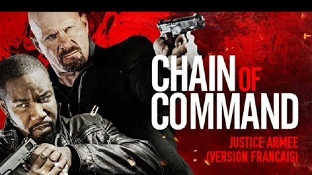 'Chain of Command (2015) Full Movie - version français | Michael Jai White | Steve Austin'