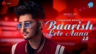 'Baarish Lete Aana 2.0 | Darshan Raval | Unacademy Unwind With MTV | Indie Music Label'