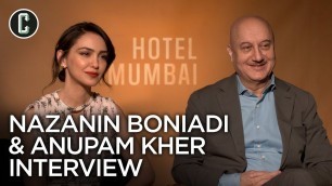 'Hotel Mumbai: Anupam Kher and Nazanin Boniadi Interview'