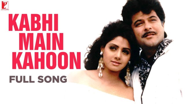 'Kabhi Main Kahoon | Full Song | Lamhe | Anil Kapoor, Sridevi | Hariharan, Lata Mangeshkar, Shiv-Hari'