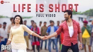 'Life Is Short - Full Video Song | Super Duper | Dhruva, Indhuja & Shah Ra | Diwacara Thiyagarajan'