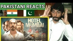 'Hotel Mumbai | Official Trailer | Dev Patel | Anupam Kher | Anthony Maras | Pakistani Reaction'