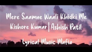 'Mere Samne Wali Khidki Mein {Lyrics}- Ashish Patil - Padosan - Kishore Kumar | Lyrical Music Mafia |'