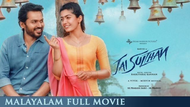 'Jai Sulthan - Malayalam Full Movie | Karthi, Rashmika | Bakkiyaraj Kannan'