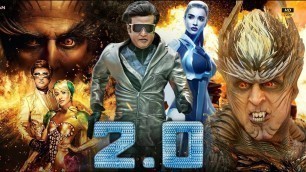 'Robot 2.0 Full Movie 2018 - Akshay Kumar, Rajnikanth, Aishwaria Rai - Full Movie Facts'