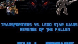 'Transformers vs. LEGO Star Wars: Revenge of the Fallen FULL MOVIE'