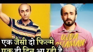 'Bala Vs Ujda Chaman Same Date Released 2 Same Movie | Ayushmann Khurana | Sunny Singh'