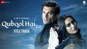 'Title Track - Qubool Hai 2.0 | ZEE5 | Karan Singh Grover & Surbhi Jyoti | Kaysee | Abhigyan Jha'