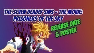 'The Seven Deadly Sins - The Movie: Prisoners Of The Sky Release Date, Teaser und erstes Poster'