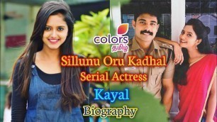 'Sillunu Oru Kadhal Serial Actress Kayal Biography | Darshini Gowda | Sillunu Oru Kadhal Serial'