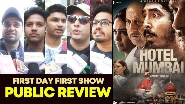 'Hotel Mumbai PUBLIC REVIEW | First Day First Show | Anupam Kher, Anthony Maras'