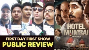 'Hotel Mumbai PUBLIC REVIEW | First Day First Show | Anupam Kher, Anthony Maras'