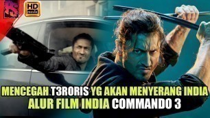 'MUSLIM DAN HINDU BERSATU MELAWAN TERORIS | ALUR FILM INDIA | COMMANDO 3'