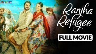 'Ranjha Refugee Full Movie ( HD ) Roshan Prince , Sanvi Dhiman | New Punjabi Movie 2020'