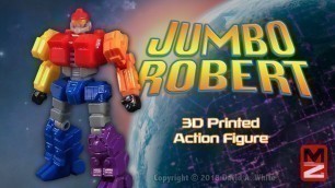 'JUMBO ROBERT THE MOVIE - 3D Printed Action Figure Preview'