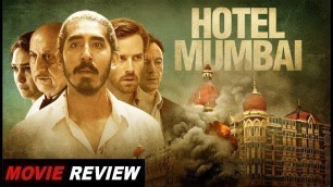 'Hotel Mumbai | Movie Review | Dev Patel | Anupam Kher | Anthony Maras |'