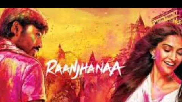 'Raanjhanaa Full Hindi Movie Review and Facts Dhanush, Sonam Kapoor'