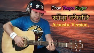 'Sanjha Parey Pachi - Appa Movie Song , cover by Dhan Thapa Magar'