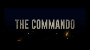 'THE COMMANDO FULL MOVIE 2022'