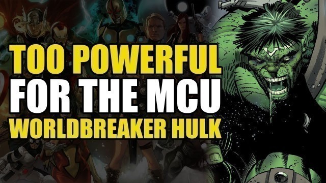 'Too Powerful For Marvel Movies: Worldbreaker Hulk'