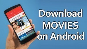 'How To Download Movies for Free on Android Phone'