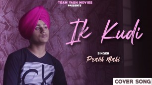'Ikk Kudi (COVER) Udta Punjab | Prabh Mahi  | Team Yash Movies | Soulful Songs'
