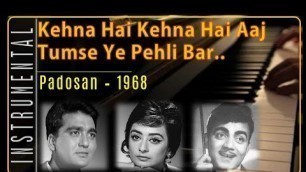 'Kehna Hai Kehna Hai; from movie Padosan-1968 (Sunil Dutt, Saira Banu, Mehmood)'