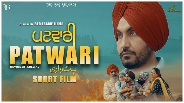 'PATWARI | Official Video | Ravinder Grewal | New Punjabi Short Film | Tedi Pag Records'