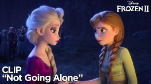 '\"Not Going Alone\" Clip | Frozen 2'