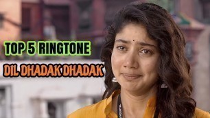 'Top 5 Dil Dhadak Dhadak Lovely Ringtones || All Love Ringtones Of Movie Padi Padi Leeche Manasu'
