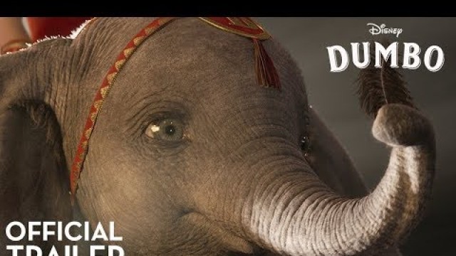 'Dumbo Official Trailer'