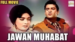 'Jawan Mohabbat (1971) Superhit Romantic Movie | Shammi Kapoor, Asha Parekh'