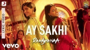 'A.R. Rahman - Ay Sakhi Best Lyric Video|Raanjhanaa|Sonam Kapoor|Dhanush|Chinmayi'