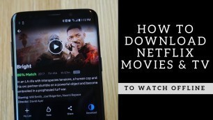 'How to Download Netflix Movies & Shows Offline'