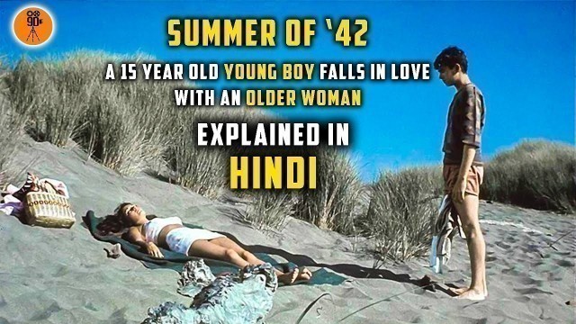 'Summer of \'42 (1971) | Movie Explained in Hindi | A Young Boy Loves an Older Woman | 9D Production'