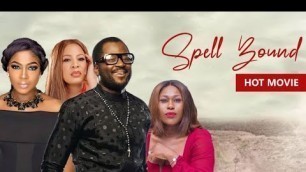 'FINALLY OUT! SPELL BOUND (FULL MOVIE) CHIOMA AKPOTHA, UCHE JUMBO AND MORE! - BEST OF NOLLYWOOD 2020'