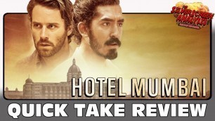 'Hotel Mumbai - Quick Take Movie Review'
