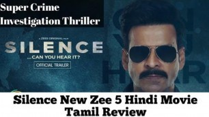 'Silence can you hear it New Zee5 Hindi Movie Tamil Review | Akash | Tamil Vimarsanam'