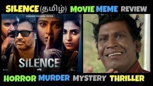 'Silence Movie Review | Nishabdham Movie MEME Review | Madhavan | Anushka Shetty | Tamil | Telugu'