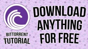 '[BitTorrent: Tutorial] How to download movies, games, music, e-books, apps & more [#21]'