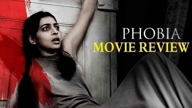 'Phobia Movie Review |  Radhika Apte, Satyadeep Mishra, Yashaswani Dayama'