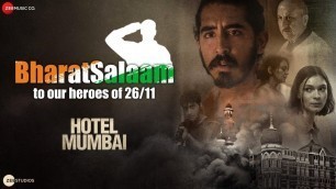 'Bharat Salaam | Hotel Mumbai | Dev Patel | Anupam Kher | Mithoon Ft. B Praak & Sunidhi Chauhan'