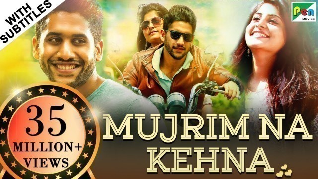 'Mujrim Na Kehna (Sahasam Swasaga Sagipo) Hindi Dubbed Movie 2019 | Naga Chaitanya, Manjima Mohan'