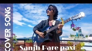 'sanjh pare paxi Appa Movie Cover Song Anmol Gurung Darjelling Love From Nepal'