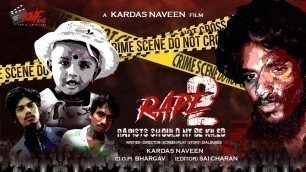 'RAPE 2 || SHORT FILM POSTER || DIRECTED BY KARDAS NAVEEN ||  RAPISTS SHOULD’NT BE KILLED'